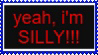 stamp: yeah, im silly